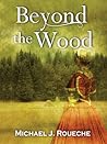 Beyond the Wood