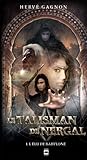 L'élu de Babylone (Le Talisman de Nergal, #1)