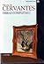 La Galatea / El ingenioso hidalgo don Quijote de la Mancha / Novelas ejemplares (Obras Completas, # I) (Biblioteca Avrea)