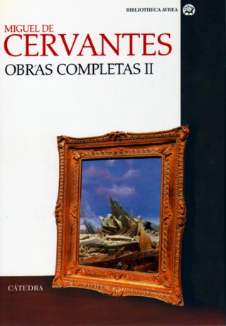 Los trabajos de Persiles y Segismunda / Teatro y entremeses / El viaje del Parnaso / La poesía completa (Obras Completas, # II) (Biblioteca Avrea)