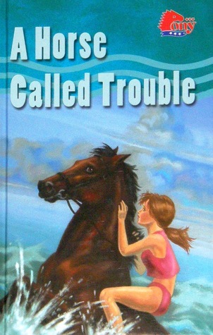 A Horse Called Trouble (Hardcover)