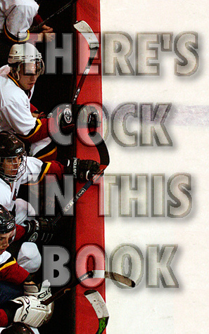 There's Cock In This Book (Hockey, #0.5)
