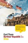 Berliner Republik by Carl Tham