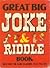 Great Big Joke and Riddle Book