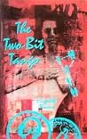 The Two-Bit Tango by Elizabeth Pincus