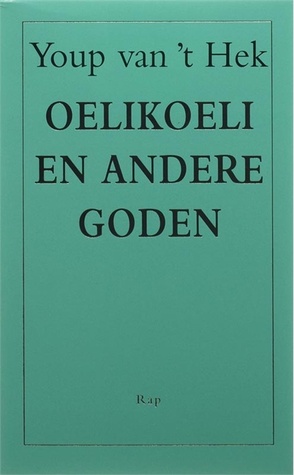 Oelikoeli en andere goden