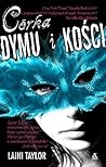 Córka dymu i kości by Laini Taylor
