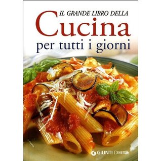 Il Grande Libro Della Cucina Per Tutti I Giorni