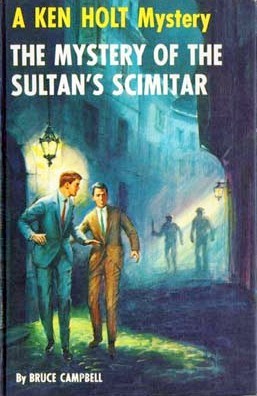The Mystery of the Sultan's Scimitar (Ken Holt Mystery #18)