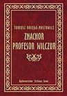 Znachor. Profesor...