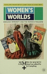 Women's Worlds: Ideology, Femininity and Women's Magazines (Women in Society, 2)