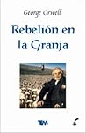 Rebelión en la granja by George Orwell
