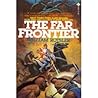 The Far Frontier The Far Frontier