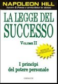 La Legge del Successo - Vol.2  I principi del potere personale
