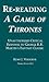 Re-reading A GAME OF THRONES: An Unauthorized Response to George R. R. Martin's Fantasy Classic