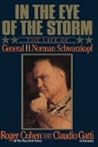 In the Eye of the Storm: The Life of General H. Norman Schwarzkopf