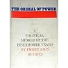 The Ordeal of Power: A Political Memoir of the Eisenhower Years