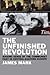 The Unfinished Revolution by James Mark