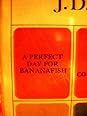 A Perfect Day for Bananafish by J.D. Salinger