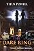 The Dare Ring