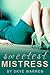 Sweetest Mistress by Skye Warren