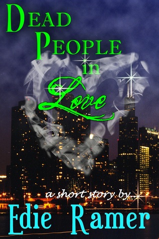 Dead People in Love (Haunted Hearts #1.5)