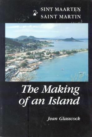 The Making of an Island: St. Martin (Paperback)