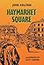 Haymarket Square: The Story...