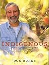 Indigenous - The Making Of A Native Garden