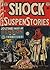 The Complete Shock SuspenStories