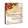 Muhammad saw, Mengapa Begitu Agung? by Shalih Ibrahim