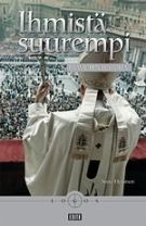 Ihmistä suurempi - Paaviuden historia (Hardcover)