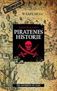 Piratenes Historie- Fra i antikken til idag