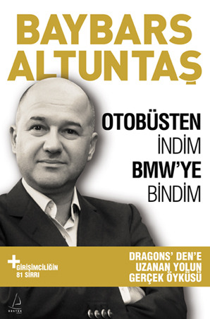 Otobüsten İndim BMW'ye Bindim: Dragons' Den'e Uzanan Yolun Gerçek Öyküsü (Paperback)