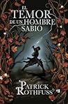 El temor de un hombre sabio by Patrick Rothfuss