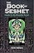 The Book of Seshet: Guide t...