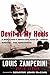 Devil at My Heels: A WW II Hero's Epic Saga of Torment, Survival, and Forgiveness