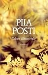 Talven jälkeen valo by Piia Posti