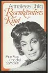 Rosenkavaliers Kind by Anneliese Uhlig