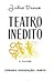 Teatro Inédito - Volume II