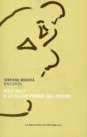 Foucault e le nuove forme di potere