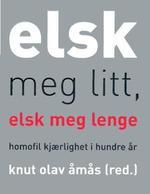 Elsk meg litt, elsk meg lenge (Paperback)