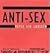 Anti-Sex