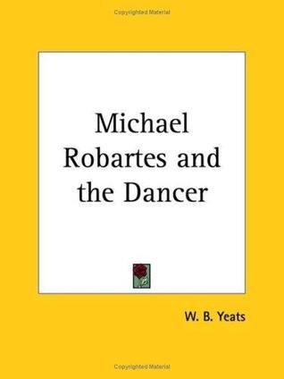 Michael Robartes and the Dancer (Collected Works of W.B. Yeats)