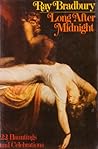 Long After Midnight by Ray Bradbury Long After Midnight by Ray Bradbury