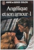 Angélique et son amour - Tome 1