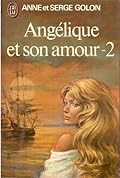 Angélique et son amour - Tome 2