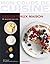 Mon Cours de Cuisine : Les gâteaux maison 70 recettes pas à pas