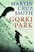 Gorki Park by Martin Cruz Smith