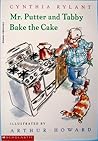 Mr. Putter and Tabby Bake the Cake by Cynthia Rylant